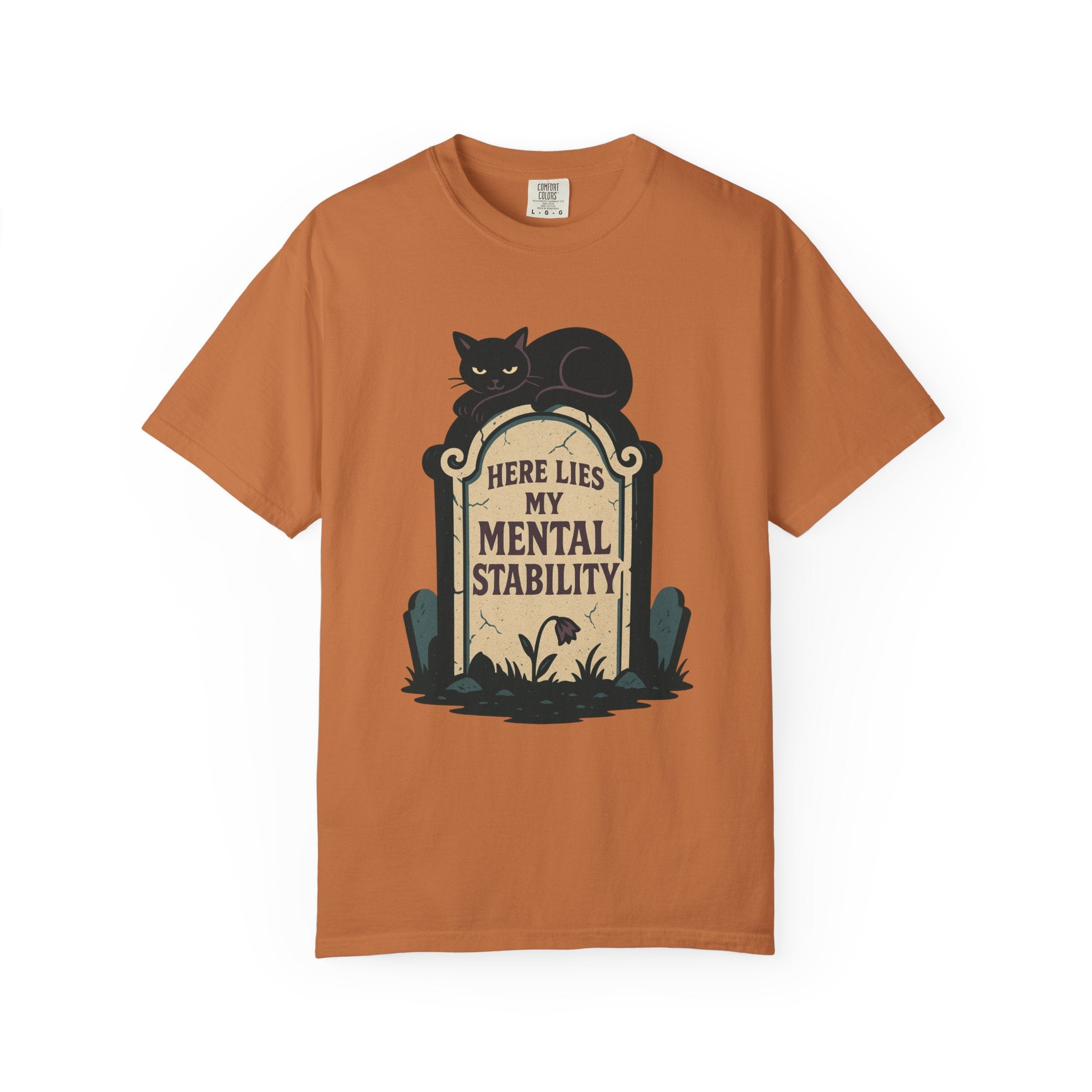 Here Lies My Mental Stability T-Shirt