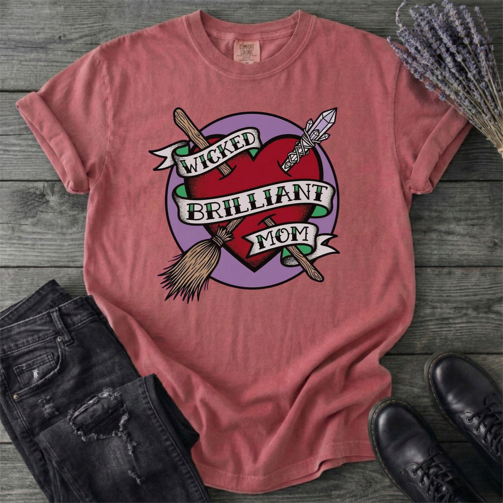 Wicked Brilliant Mom T-Shirt