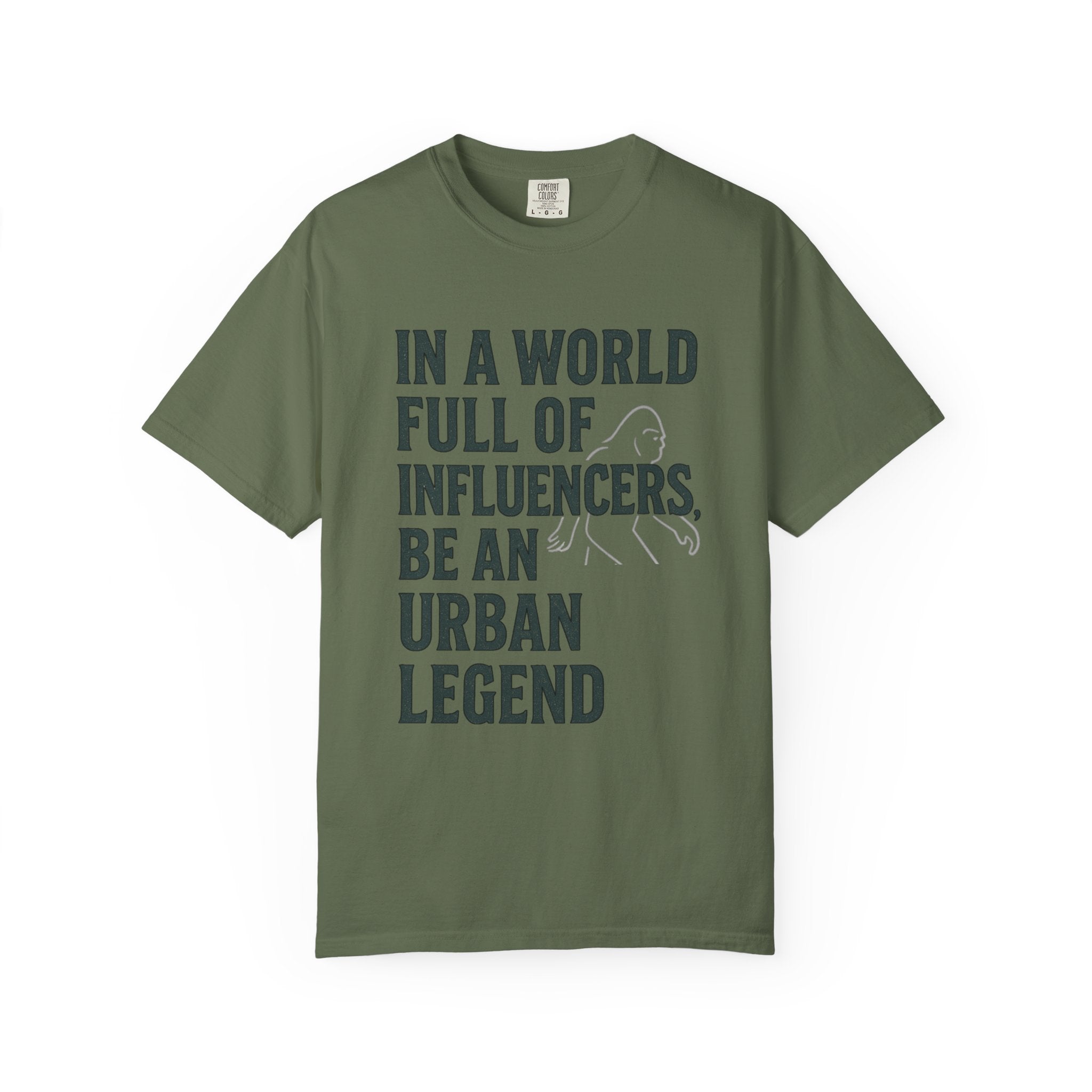 In a World Full of Influencers Be an Urban Legend Bigfoot T-Shirt