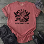 Murder On The Dance Floor T-Shirt