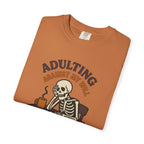 Adulting Against My Will T-Shirt