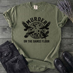 Murder On The Dance Floor T-Shirt