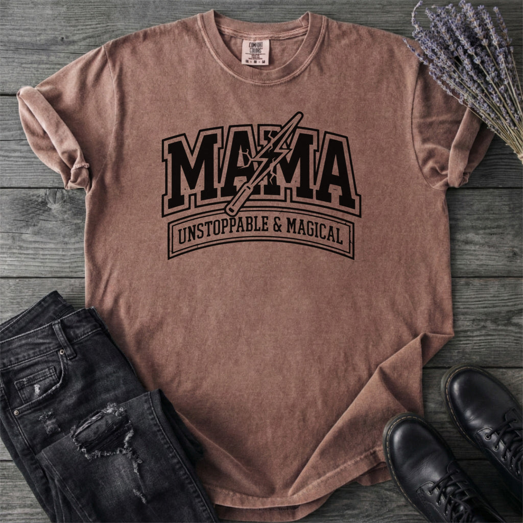 Mama Unstoppable And Magical T-Shirt