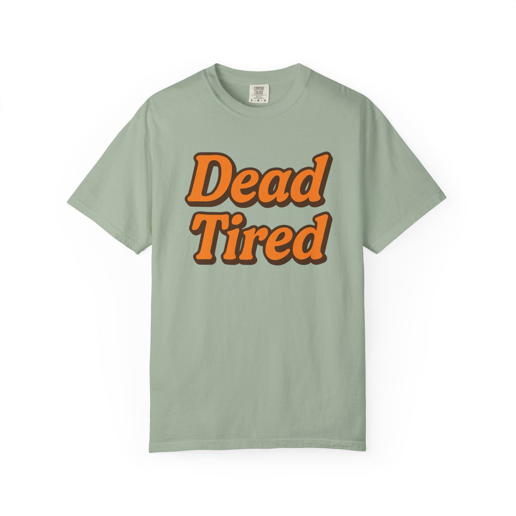 Dead Tired T-Shirt