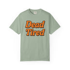 Dead Tired T-Shirt