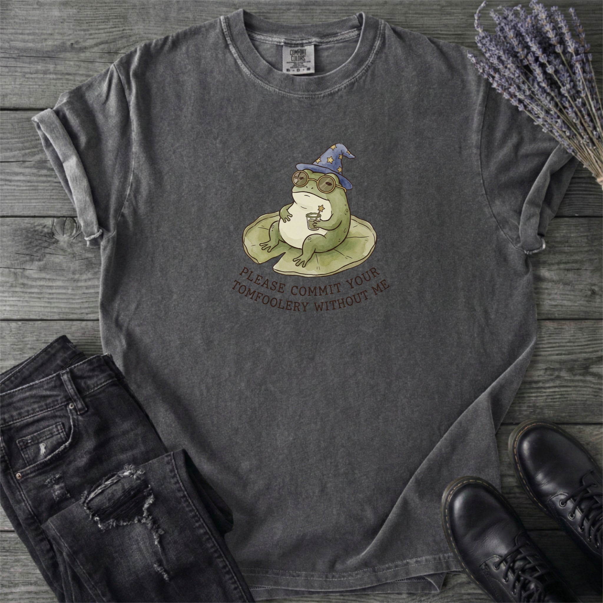 Commit Tomfoolery Without Me T-Shirt
