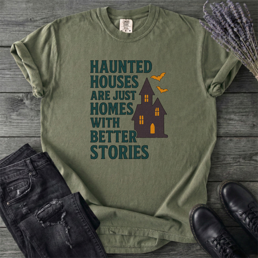 Homes With Better Stories T-Shirt