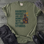 Homes With Better Stories T-Shirt