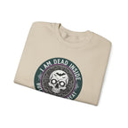 Im Dead Inside But Still Look Great Sweatshirt