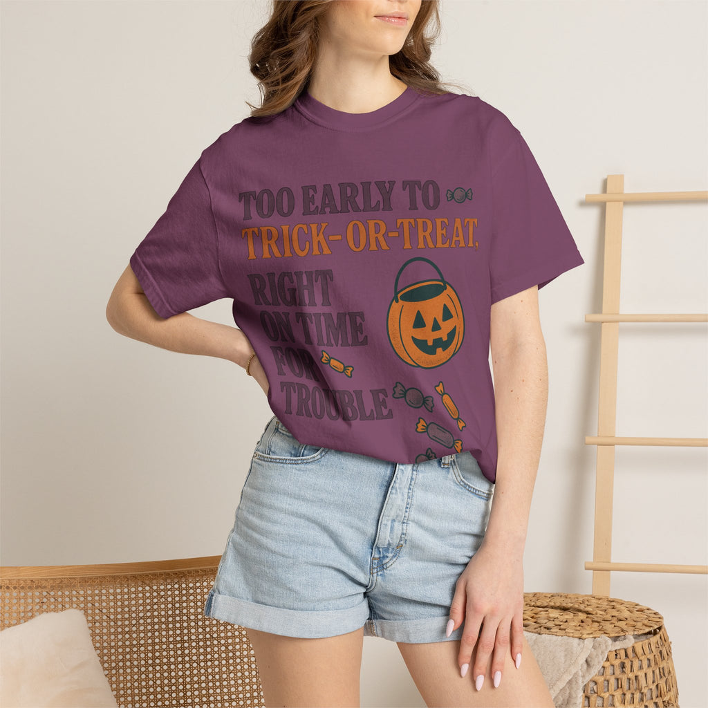 Too Early To Trick Or Treat Right On Time For Trouble T-Shirt