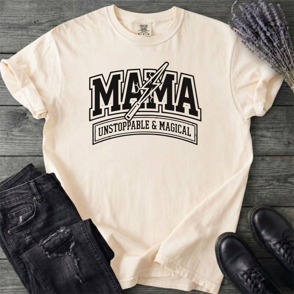 Mama Unstoppable And Magical T-Shirt
