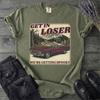 Get In Loser T-Shirt