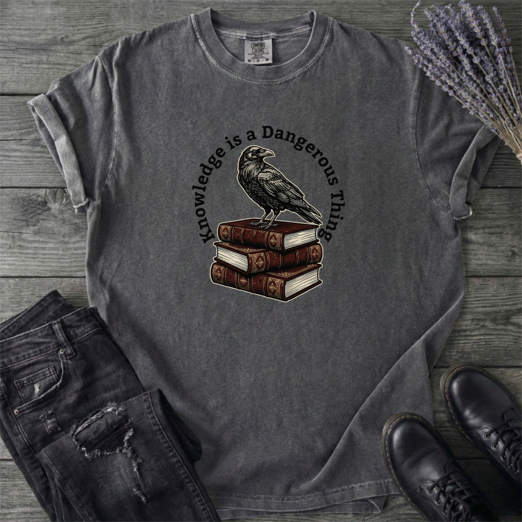 Knowledge Is A Dangerous Thing Raven And Books T-Shirt