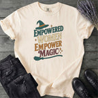 Empowered Women Empower Magic T-Shirt
