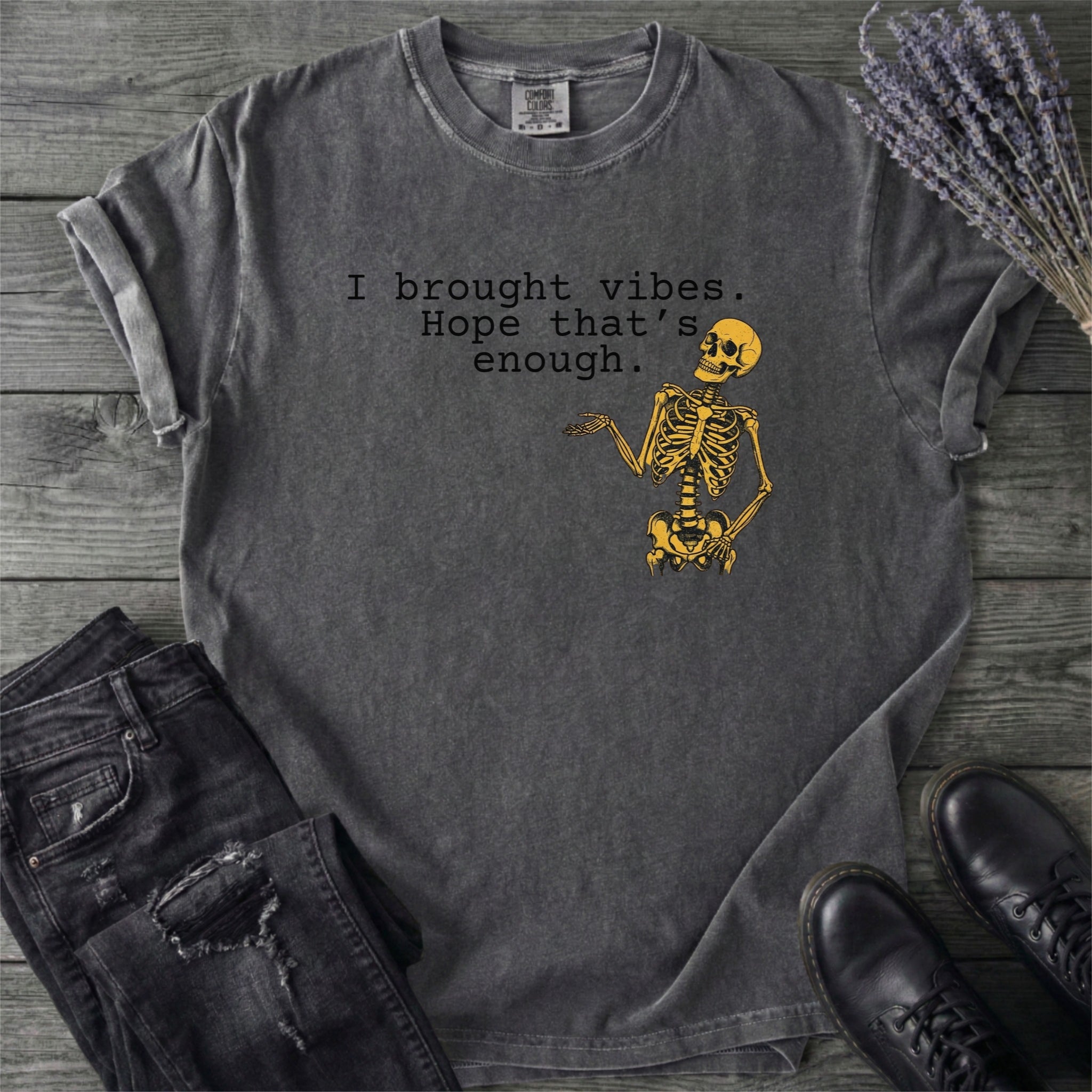 I Brought Vibes T-Shirt