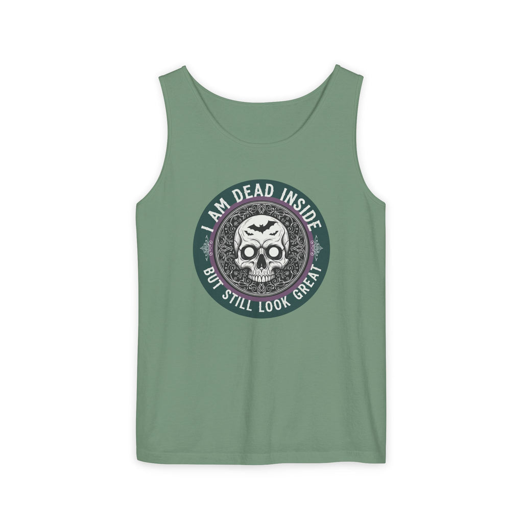 Im Dead Inside But Still Look Great Tank Top
