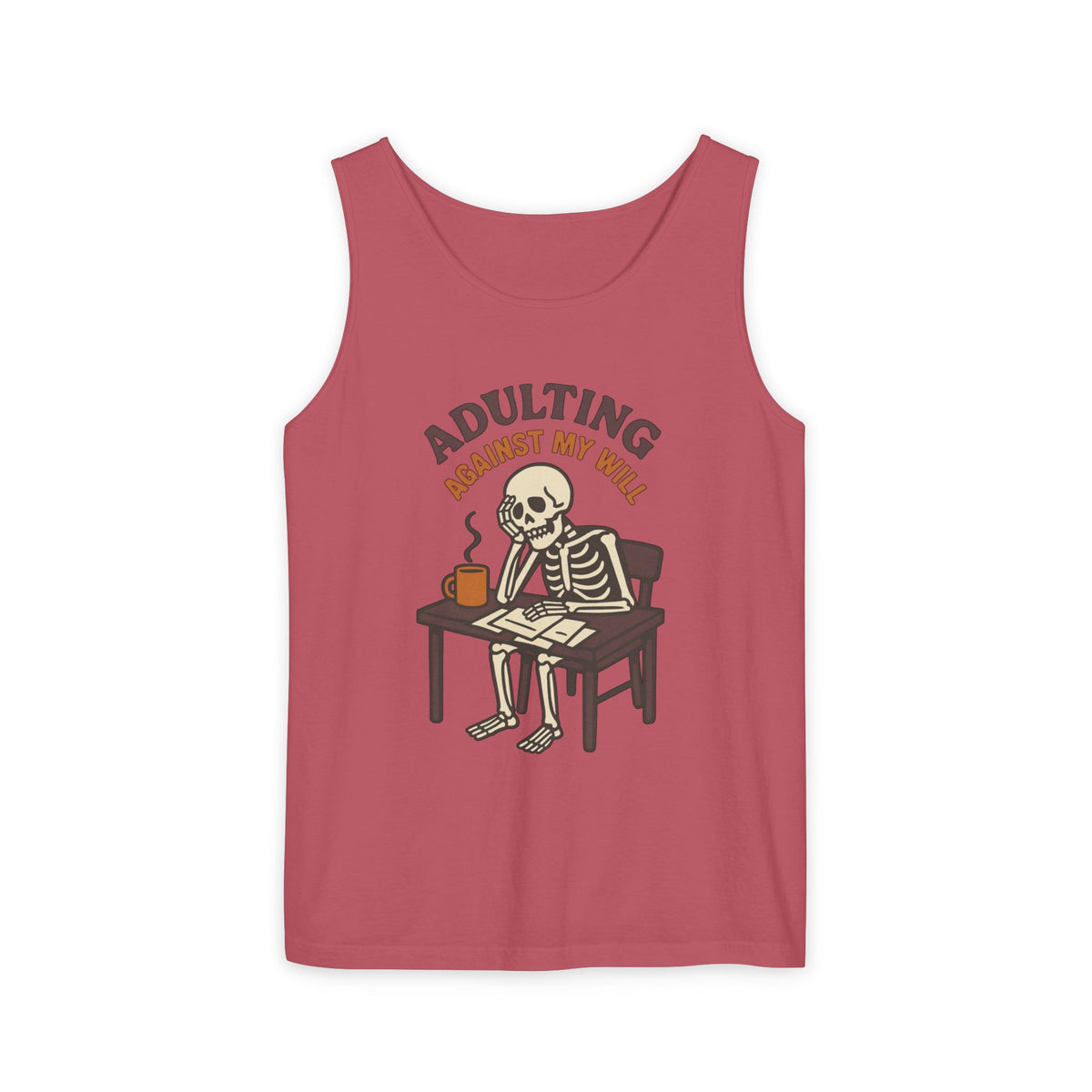 Adulting Against My Will Tank Top