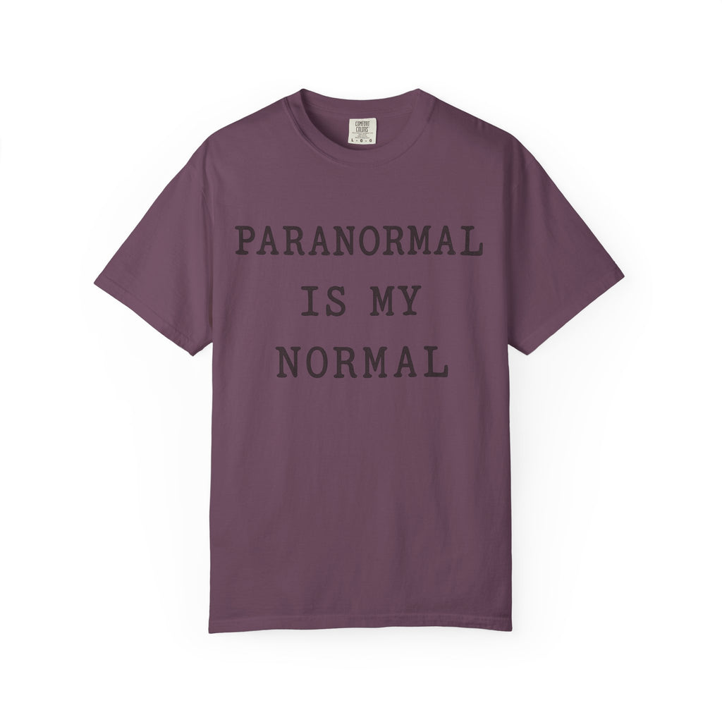 Paranormal Is My Normal T-Shirt
