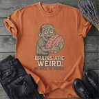 Brains Are Weird Zombie T-Shirt