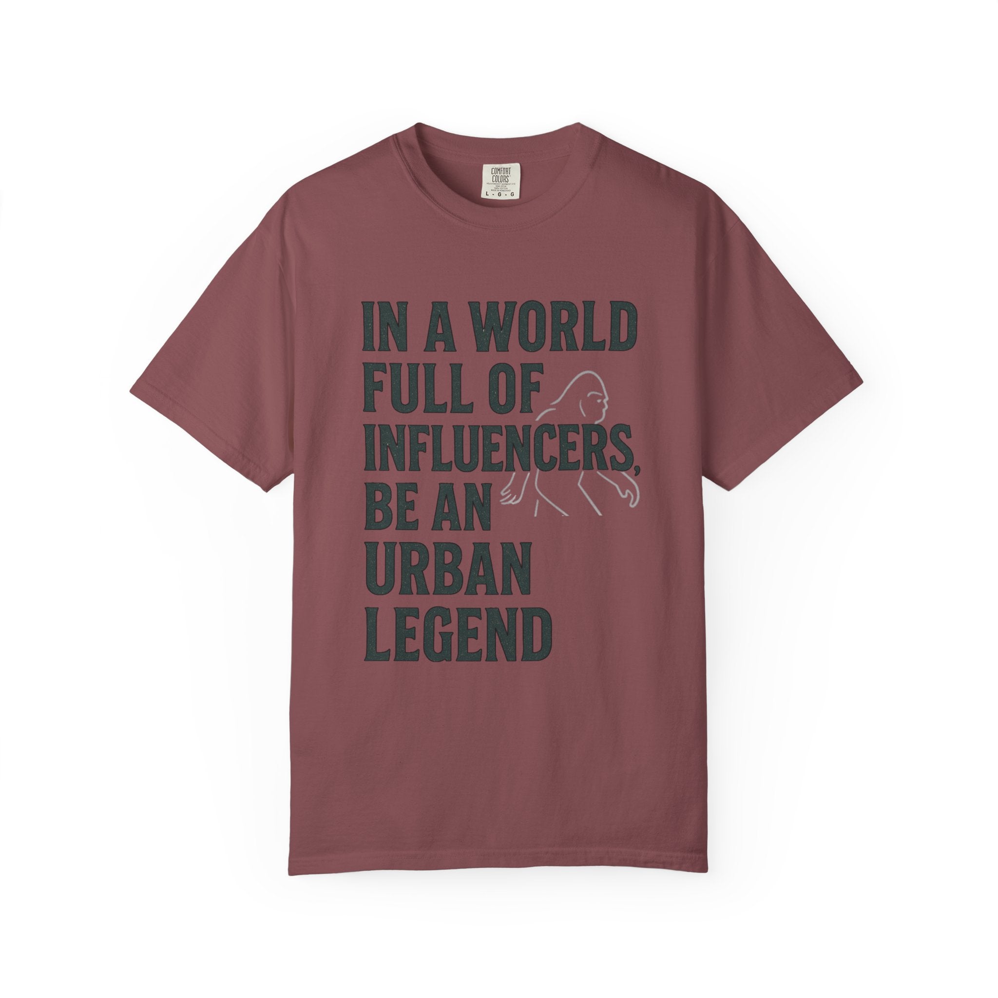 In a World Full of Influencers Be an Urban Legend Bigfoot T-Shirt