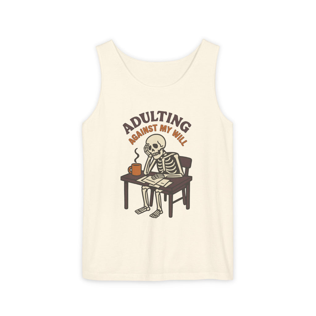 Adulting Against My Will Tank Top
