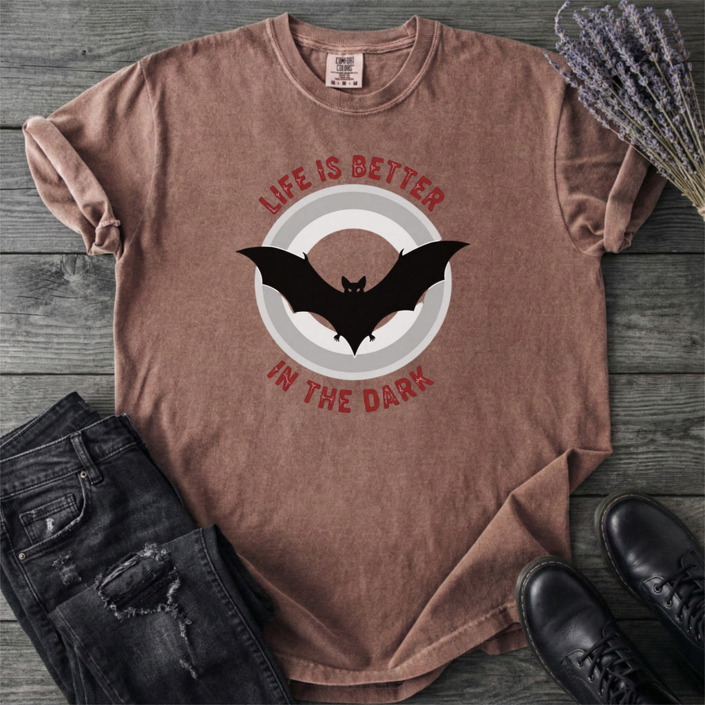 Life Is Better In The Dark T-Shirt