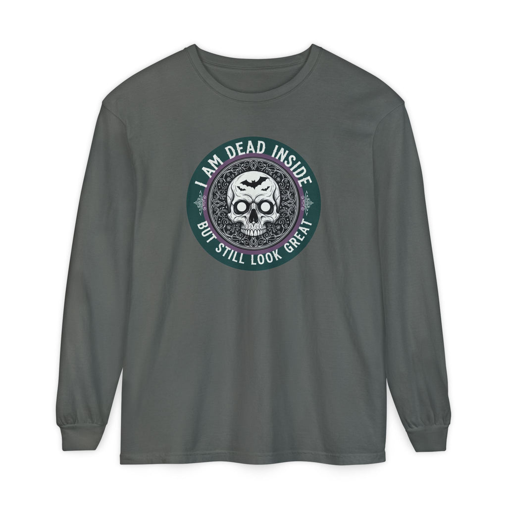 Im Dead Inside But Still Look Great Long Sleeve T-Shirt