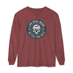 Im Dead Inside But Still Look Great Long Sleeve T-Shirt