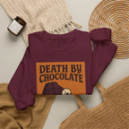 Death By Chocolate Sweatshirt