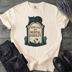 Here Lies My Mental Stability T-Shirt