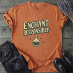 Enchant Responsibly T-Shirt