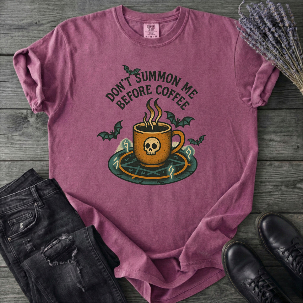 Don't Summon Me Before Coffee T-Shirt