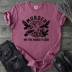 Murder On The Dance Floor T-Shirt
