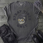 Stray Vibes Only T-Shirt
