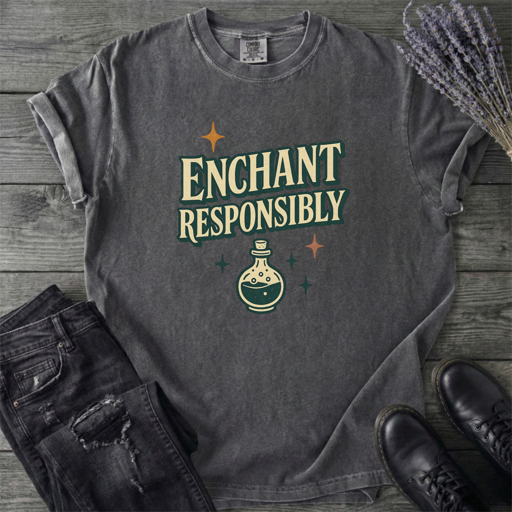 Enchant Responsibly T-Shirt