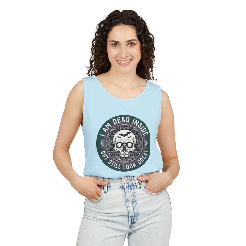 Im Dead Inside But Still Look Great Tank Top