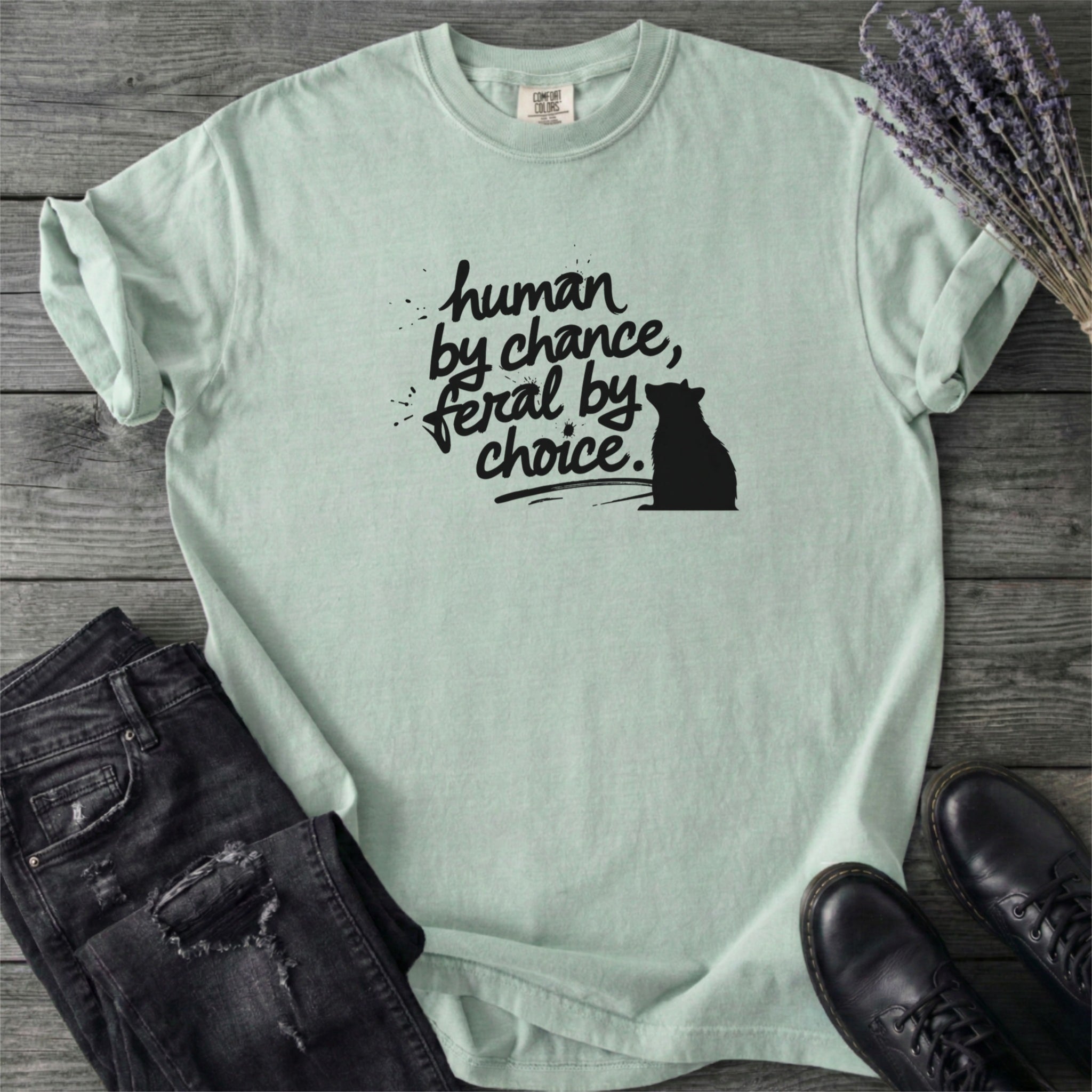 Human By Chance Feral By Choice T-Shirt