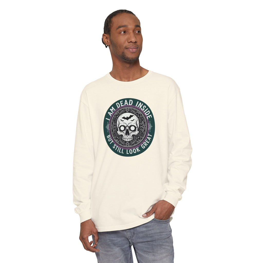 Im Dead Inside But Still Look Great Long Sleeve T-Shirt