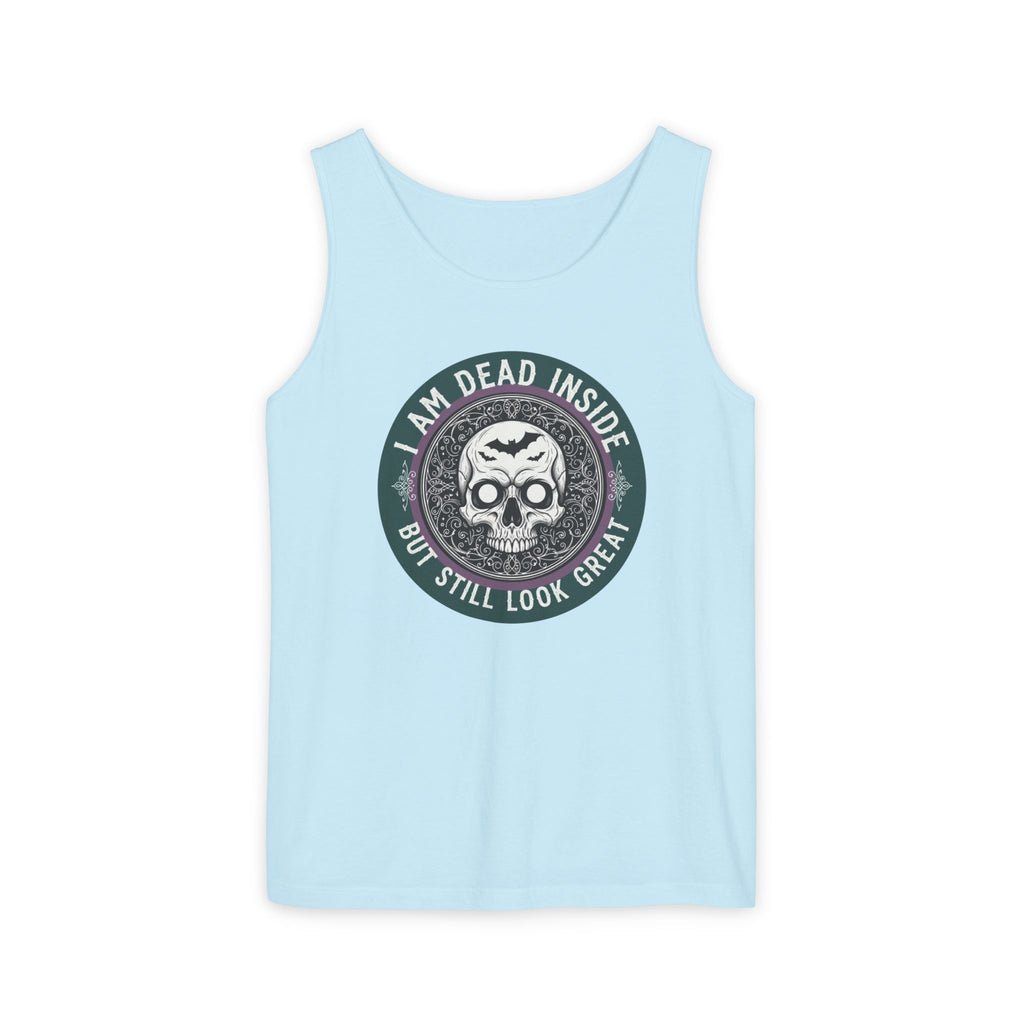 Im Dead Inside But Still Look Great Tank Top