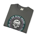 Im Dead Inside But Still Look Great T-Shirt