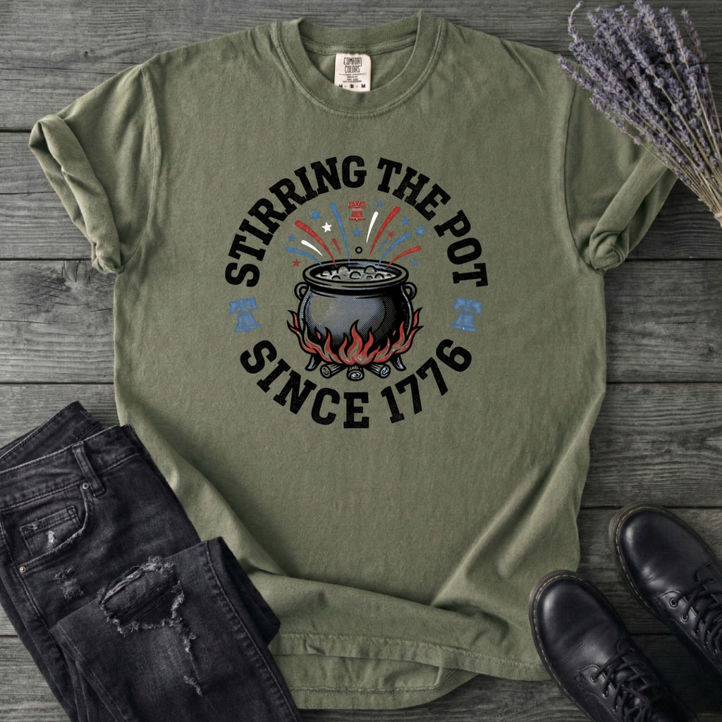 Stirring The Pot Since 1776 T-Shirt