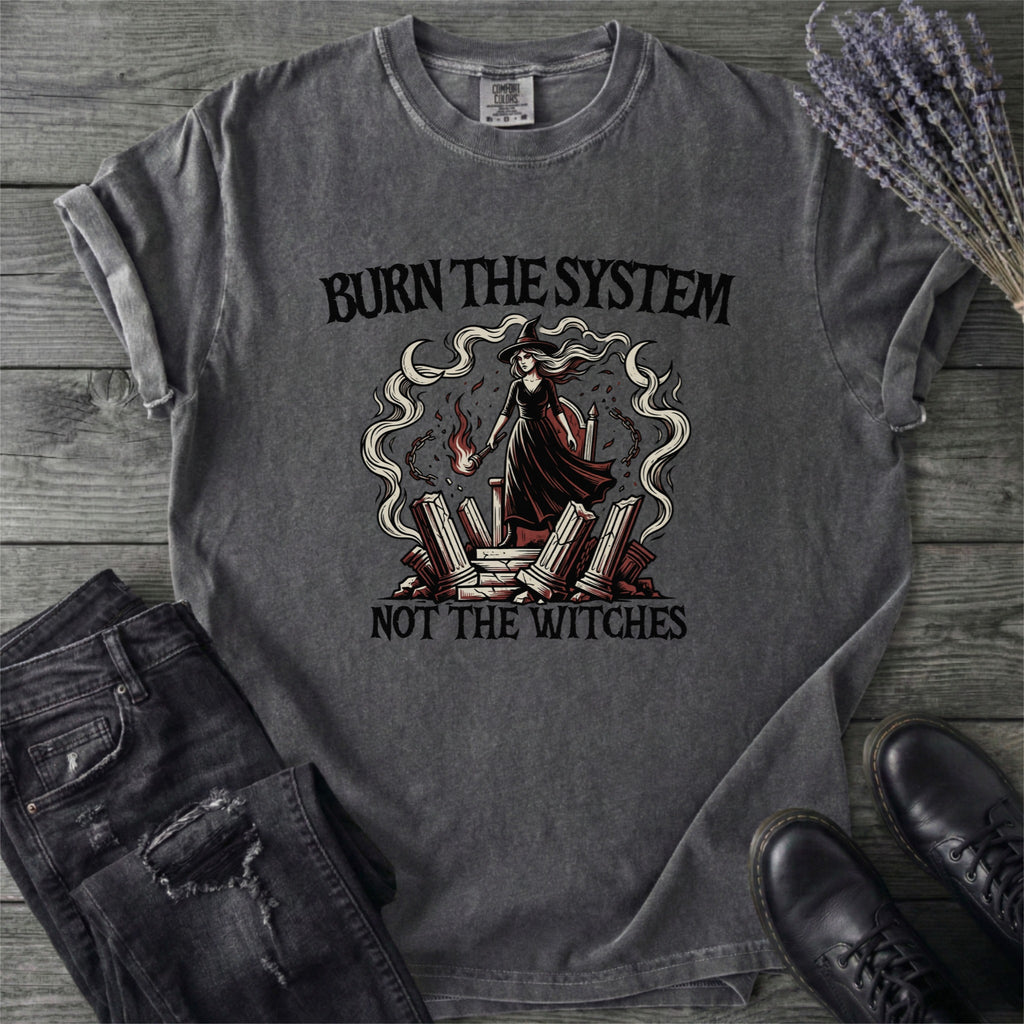 Burn The System Not The Witches T-Shirt