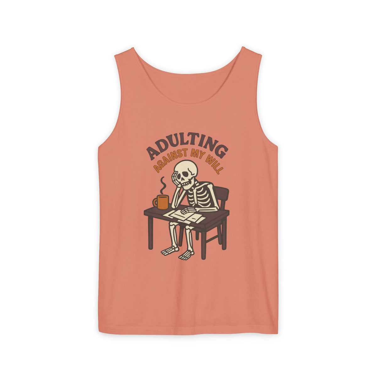 Adulting Against My Will Tank Top