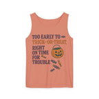 Too Early To Trick Or Treat Right On Time For Trouble Tank Top