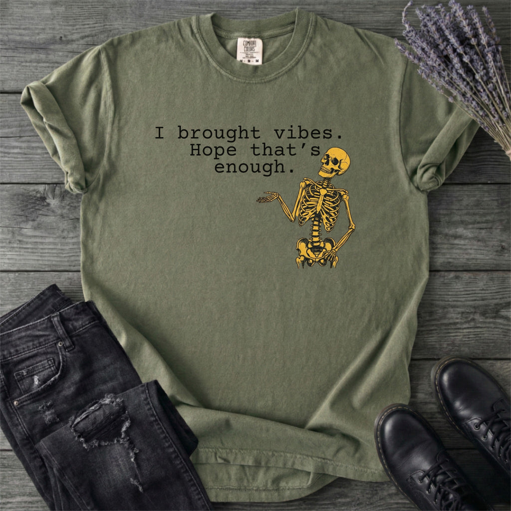 I Brought Vibes T-Shirt