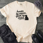 Human By Chance Feral By Choice T-Shirt
