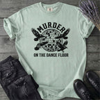 Murder On The Dance Floor T-Shirt