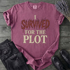 I Survived For The Plot Slasher T-Shirt
