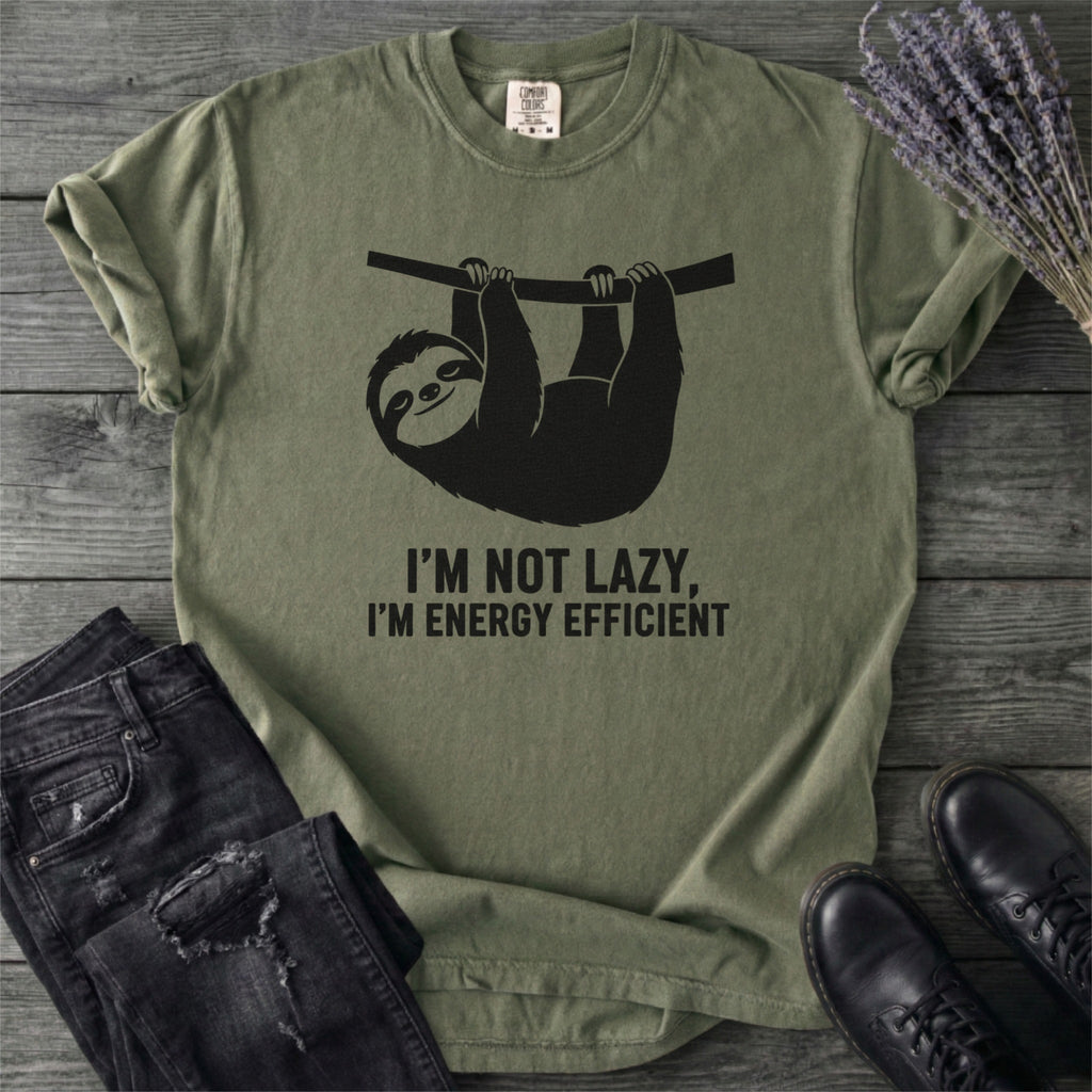 Im Not Lazy Im Energy Efficient T-Shirt