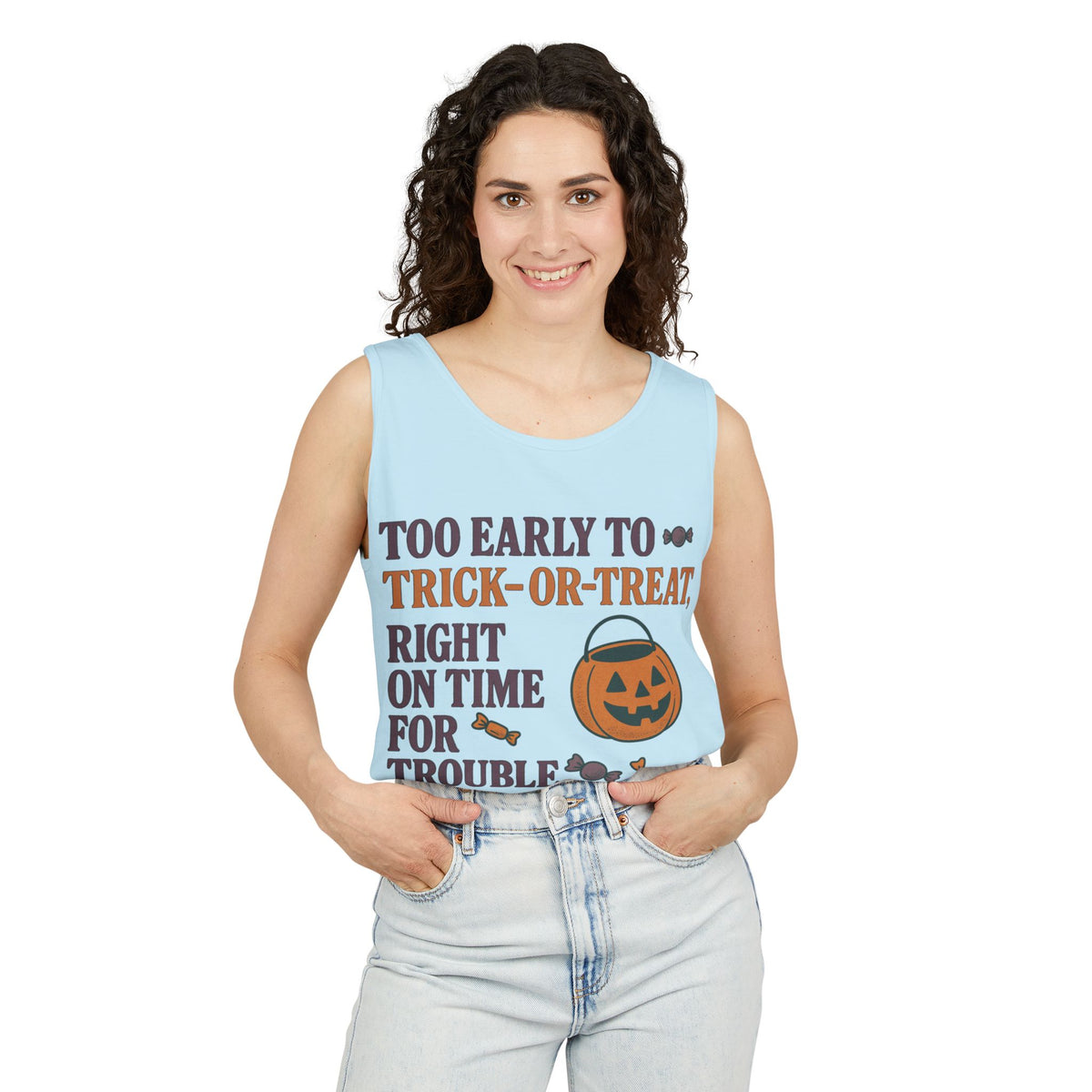 Too Early To Trick Or Treat Right On Time For Trouble Tank Top